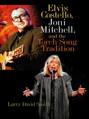 cover image of Elvis Costello, Joni Mitchell, and the Torch Song Tradition